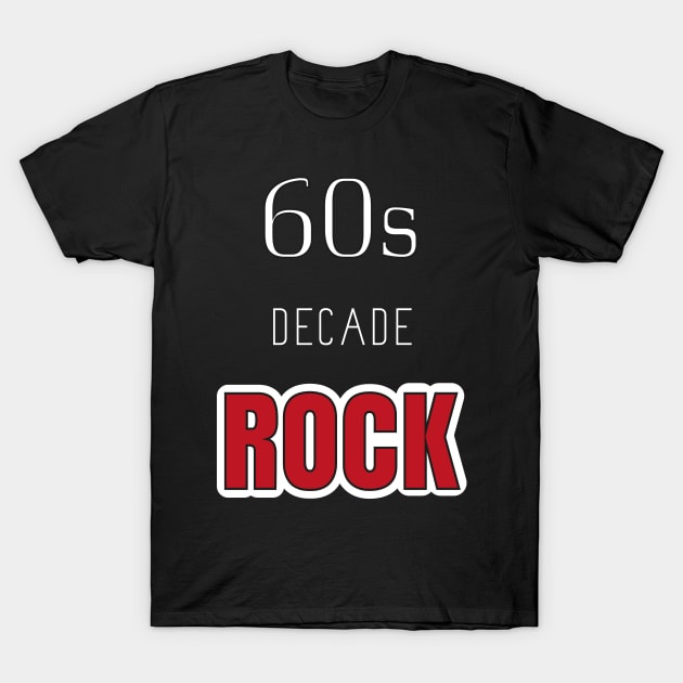 Rock decade - 60s T-Shirt by TS Studio